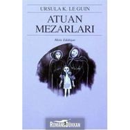 ATUAN MEZARLARI - YERDENIZ ÜÇLEMESI 2 - URSULA KROEBER LE GUIN (URSULA K. LEGUIN)