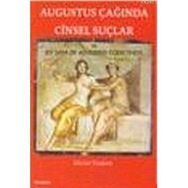 AUGUSTUS ÇAĞINDA CINSEL SUÇLAR VE LEX IULIA DE ADULTERIIS COERCENDIS - DILER TAMER