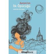 Auroranın İlk Öpücüğü - Meryem Gültabak