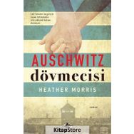 Auschwitz Dövmecisi - Heather Morris