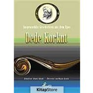 AUSGEWAEHLTE GESCHICTEN AUS DEM EPOS DEDE KORKUT - DEMET KÜÇÜK