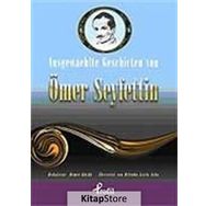 AUSGEWAEHLTE GESCHICTEN VON ÖMER SEYFETTIN - DEMET KÜÇÜK
