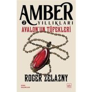Avalon'un Tüfekleri Amber Yıllıkları 2 İthaki Yayınları