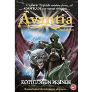 Avantia Günlükleri 2 - Kötülüğün Peşinde - Kolektif