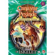 AVANTIANIN TILSIMI HAYALET AT İSKELET CANAVAR PEŞINDE 20 - ADAM BLADE
