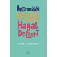 Avcunuzdaki Kelebek Hayat Defteri - Elma Yayınevi