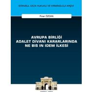Avrupa Birliği Adalet Divanı Kararlarında Ne Bis İn Idem İlkesi On İki Levha Yayıncılık