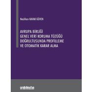 Avrupa Birliği Genel Veri Koruma Tüzüğü Doğrultusunda Profilleme ve Otomatik Karar Alma On İki Levha Yayıncılık