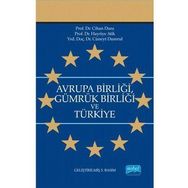 AVRUPA BİRLİĞİ GÜMRÜK BİRLİĞİ VE TÜRKİYE - CIHAN DURA; HAYRIYE ATIK