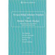 AVRUPA BİRLİĞİ İSTİHDAM PROJELERI VE MESLEK YÜKSEK OKULLARI - EBRU ÇAĞLAYAN; FILIZ ÇAKIR ZEYTİNOĞLU; EMINE CIHANGIR; ŞEREF TÜR; FIRUZAN NAKİBOĞLU
