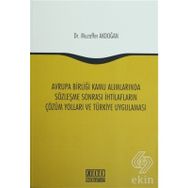 Avrupa Birliği Kamu Alımlarında Sözleşme Sonrası İhtilafların Çözüm Yolları ve Türkiye Uygulaması - Muzaffer Akdoğan