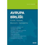Avrupa Birliği: Kimlik Siyaset Ekonomi Genişleme - Seçkin Yayınevi