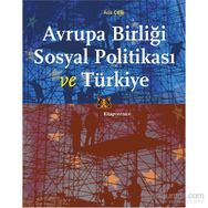 Avrupa Birliği Sosyal Politikası ve Türkiye - Aziz Çelik