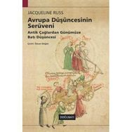 AVRUPA DÜŞÜNCESİNİN SERÜVENİ ANTIK ÇAĞLARDAN GÜNÜMÜZE BATI DÜŞÜNCESİ - JACQUELINE RUSS