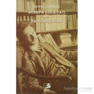AVRUPA EDEBİYATI VE VAROLUŞÇULUK - GYÖRGY LUKACS