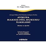 Avrupa Haksız Fiil Hukuku Çalışma Grubu Avrupa Haksız Fiil Hukukunun İlkeleri - Metin ve Şerhi