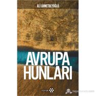 AVRUPA HUNLARI - ALI AHMETBEYOĞLU