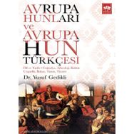 Avrupa Hunları ve Avrupa Hun Türkçesi - Yusuf Gedikli
