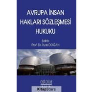 Avrupa İnsan Hakları Sözleşmesi Hukuku - Prof. Dr. İlyas Doğan