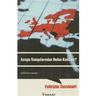 AVRUPA KOMŞULARINDAN NEDEN KORKUYOR? - FABRIZIO TASSINARI