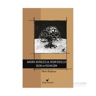 Avrupa Merkezcilik, Resmi İdeoloji Bilim ve Sosyalizm - Fikret Başkaya