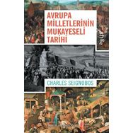 Avrupa Milletlerinin Mukayeseli Tarihi - Charles Seignobos
