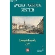 AVRUPA TARIHINDE KENTLER - LEONARDO BENEVOLO