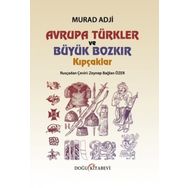 Avrupa Türkler ve Büyük Bozkır Kıpçaklar - murat adji