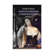 AVRUPADA HÜMANİZMA VE RÖNESANS KÜLTÜRÜ - CHARLES G. NAUERT