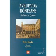 Avrupa’da Rönesans Merkezler ve Çeperler - Peter Burke