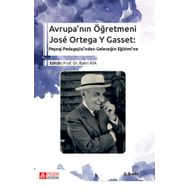 Avrupa’nın Öğretmeni José Ortega Y Gasset - Pegem Akademi Yayıncılık