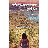 Avuçlarımdaki Aşk Mehtap Avşaroğlu