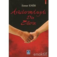 Avuçlarımdaydı Dün Ellerin - Ensar Emir
