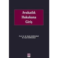 Avukatlık Hukukuna Giriş - M. Refik Korkusuz