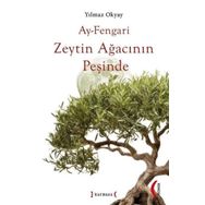 Ay-Fengari Zeytin Ağacının Peşinde Yılmaz Okyay