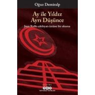 Ay ile Yıldız Ayrı Düşünce - Oğuz Demiralp