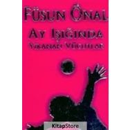 AY IŞIĞINDA YIKANAN VÜCUDLAR - FÜSUN ÖNAL