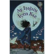 Ay Işığını İçen Kız - Kelly Barnhill