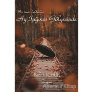 Ay Işığının Gölgesinde - Resul Torun