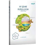 Ay Şehri Kuruluyor - Zaman Aynası: Vatan Sevgisi Serisi - Mehmet Fatih Çakır