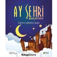 Ay Şehri Masalları - Hatice Eğilmez Kaya