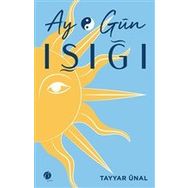 Ay ve Gün Işığı - Tayyar Ünal