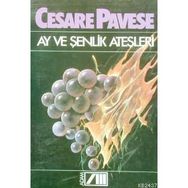 AY VE ŞENLİK ATEŞLERİ - CESARE PAVESE