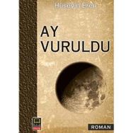 AY VURULDU - HÜSEYİN EREN