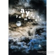Ay Yağmurları - Kadir Aydemir