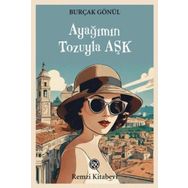 Ayağımın Tozuyla Aşk - Burçak Gönül