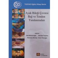 Ayak Bileği Çevresi Bağ ve Tendon Yaralanmaları - İstanbul Tıp Kitabevi