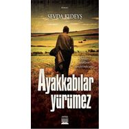 AYAKKABILAR YÜRÜMEZ - SEVDA KIDEYŞ