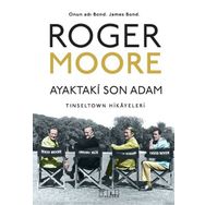 Ayaktaki Son Adam - Tinseltown Hikayeleri - Roger Moore