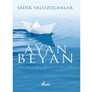 Ayan Beyan - Sadık Yalsızuçanlar
